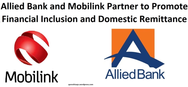 Allied Bank Mobilink Partners to promote domestic remittance