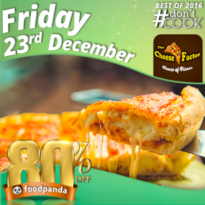 foodpanda, #Don'tCook, Best of 2016 23rd-25th Dec, Islamabad, Cheese Factor